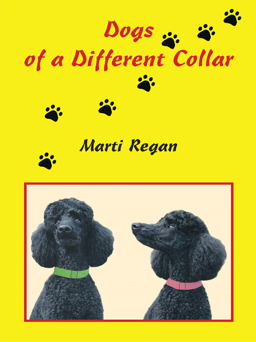 Title details for Dogs of a Different Collar by Marti Regan - Available